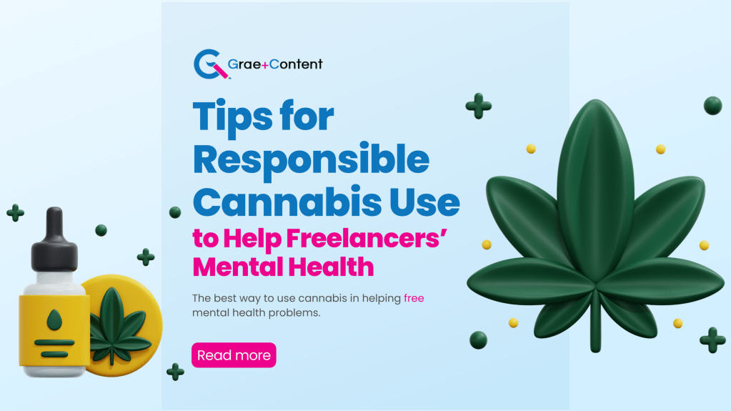 Tips for Responsible Cannabis Use to Help Freelancers’ Mental&nbsp;Health