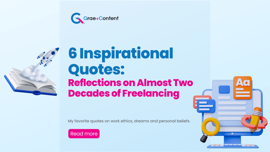 6 Inspirational Quotes: Reflections on two decades of&nbsp;Freelancing